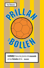 Prillan Och Bollen - Mitt Liv Med Snuset Och Sporten