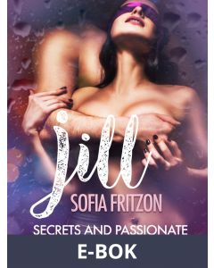 Jill: Secrets and Passionate Encounters 3 - Erotic Short Story, E-bok