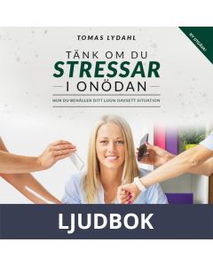 Tänk om du stressar i onödan : Hur du behåller ditt lugn oavsett situation, Ljudbok