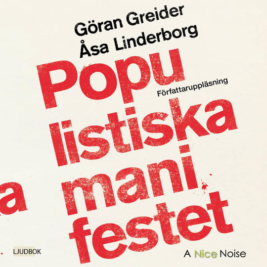 Populistiska Manifestet - För Knegare, Arbetslösa, Tandlösa Och 90 Procent