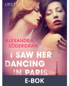 I Saw Her Dancing in Paris - Erotic Short Story, E-bok