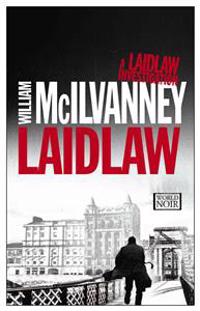Laidlaw: A Laidlaw Investigation (Jack Laidlaw Novels Book 1)