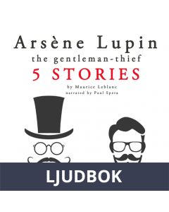 Arsène Lupin, Gentleman-Thief: 5 stories, Ljudbok