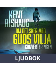 Om det sker med guds vilja - konverteringen, Ljudbok