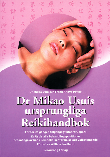 Dr Mikao Usuis Ursprungliga Reikihandbok