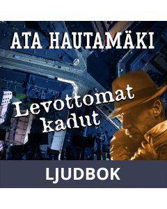 Levottomat kadut, Ljudbok