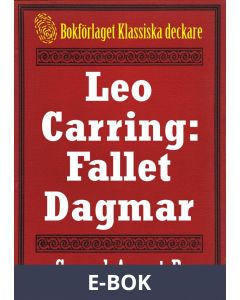 Leo Carring: Fallet Dagmar. Återutgivning av text från 1935, E-bok