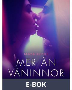 Mer än väninnor - erotisk novell, E-bok