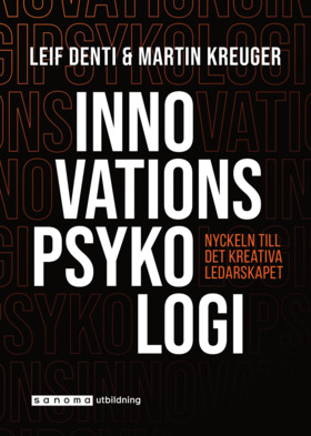 Innovationspsykologi - Nyckeln Till Det Kreativa Ledarskapet