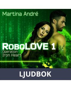 Robolove 1 - Operation Iron Heart, Ljudbok