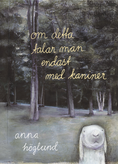 Om Detta Talar Man Endast Med Kaniner