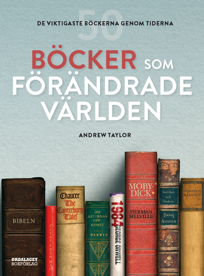 Böcker Som Förändrade Världen - 50 Viktigaste Böckerna Genom Tiderna