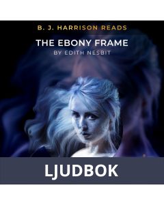 B. J. Harrison Reads The Ebony Frame, Ljudbok