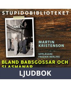 Bland babsgossar och slashanar - några kapitel ur swingpjattens historia, Ljudbok