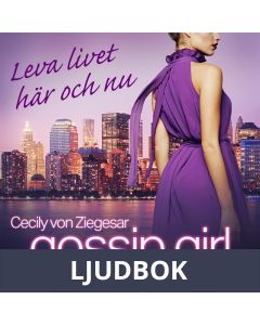 Gossip Girl: Leva livet här och nu, Ljudbok