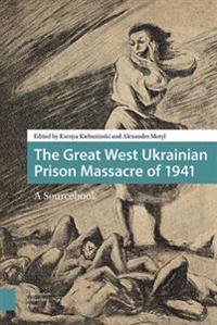The Great West Ukrainian Prison Massacre of 1941