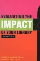 Evaluating the Impact of Your Library 2nd Edition