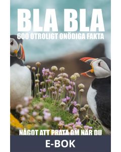 BLA BLA : 600 otroligt onödiga fakta, E-bok