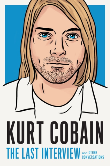 Kurt Cobain- The Last Interview
