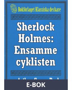 Sherlock Holmes: Äventyret med den ensamme cyklisten - Återutgivning av text från 1904, E-bok