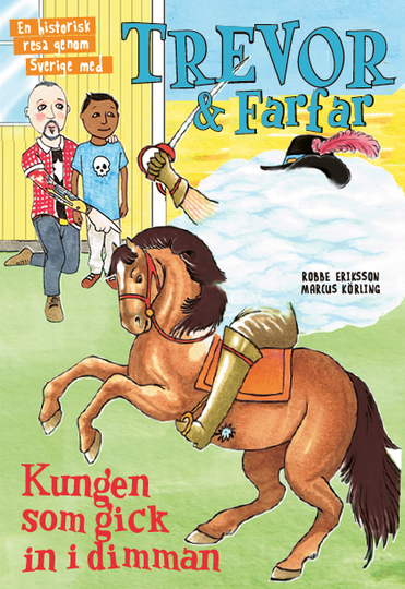 Trevor Och Farfar. Kungen Som Gick In I Dimman