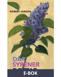 DÄR SYRENER DOFTAR, E-bok