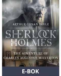 The Adventure of Charles Augustus Milverton, E-bok
