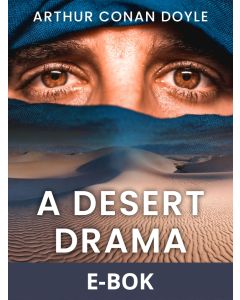 A Desert Drama, E-bok
