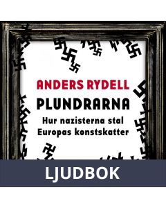 Plundrarna : hur nazisterna stal Europas konstskatter, Ljudbok