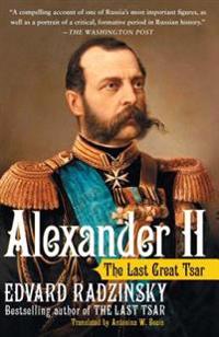 Alexander II: The Last Great Tsar