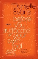 Before You Suffocate Your Own Fool Self
