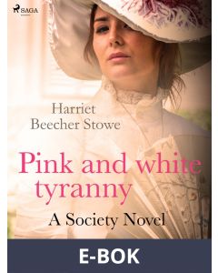 Pink and White Tyranny A Society Novel, E-bok