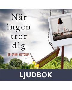När ingen tror dig , Ljudbok