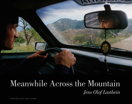 Meanwhile Across The Mountain - Pictures From The Caucasus