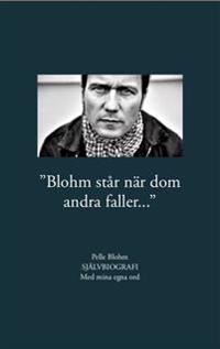 Blohm står när dom andra faller