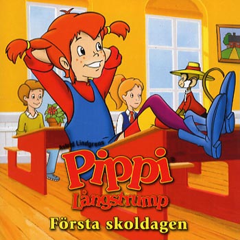 Lindgren Astrid: Pippi/Första skoldagen
