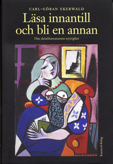 Läsa Innantill Och Bli En Annan - Om Skönlitteraturens Nyttighet