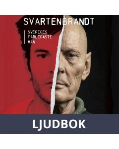 Svartenbrandt : Sveriges farligaste man, Ljudbok