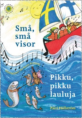 Små, Små Visor / Pikku, Pikku Lauluja