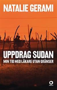 Uppdrag Sudan : min tid med läkare utan gränser