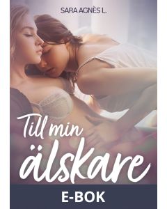 Till min älskare - erotisk novell, E-bok