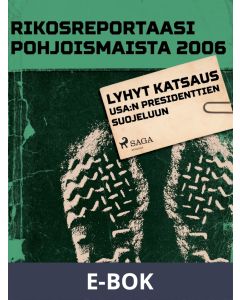 Lyhyt katsaus USA:n presidenttien suojeluun, E-bok