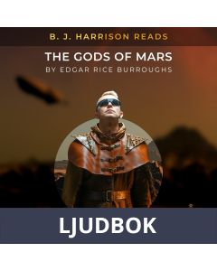 B. J. Harrison Reads The Gods of Mars, Ljudbok
