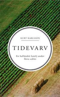 Tidevarv : en halländsk familj under förra sekelskiftet