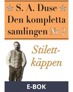 S. A. Duse: Den kompletta samlingen Nr 2 - Stilettkäppen. Återutgivning av detektivroman från 1927, E-bok