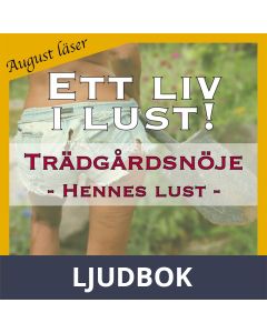 Trädgårdsnöje ~ Genom hennes ögon ~ August läser - erotiska noveller, Ljudbok