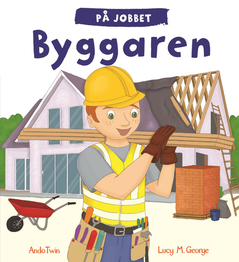 På Jobbet. Byggaren