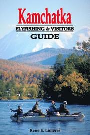 Kamchatka Fly Fishing and Visitors Guide