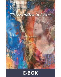 Three ladies in Cairo, E-bok