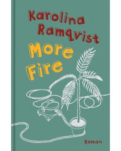 More Fire : roman